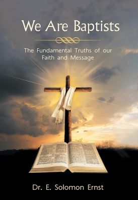 Cover for Dr E Solomon Ernst · We Are Baptists (Hardcover Book) (2022)