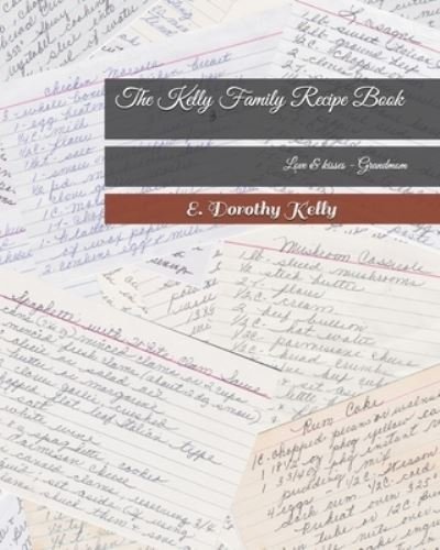 Cover for Cadence Hansen · The Kelly Family Recipe Book (Pocketbok) (2019)