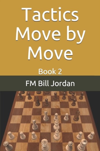 Cover for Fm Bill Jordan · Tactics Move by Move (Taschenbuch) (2020)