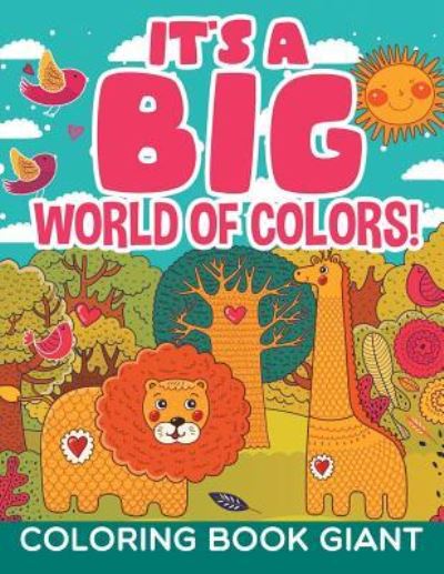 Cover for Jupiter Kids · It's a Big World of Colors!: Coloring Book Giant (Paperback Book) (2015)