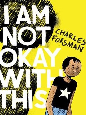 Cover for Charles Forsman · I Am Not Okay With This (Paperback Bog) (2018)