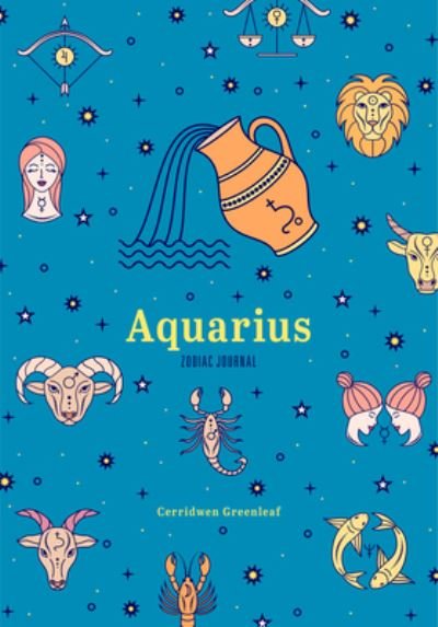 Cover for Cerridwen Greenleaf · Aquarius Zodiac Journal: A Cute Journal for Lovers of Astrology and Constellations (Astrology Blank Journal, Gift for Women) - Zodiac Journals (Paperback Bog) (2022)