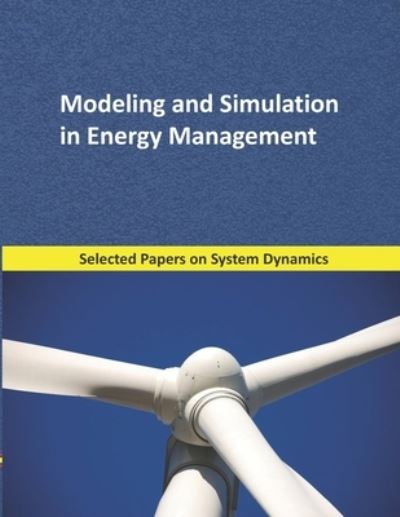 Modeling and Simulation in Energy Management - Juan Martín García - Livros - Independently Published - 9781687004932 - 17 de outubro de 2019