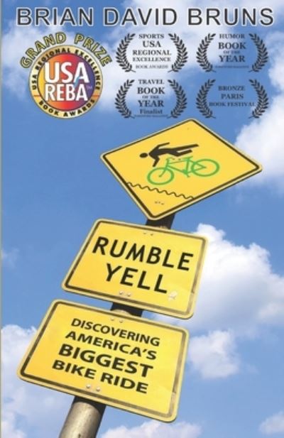 Discovering America's Biggest Bike Ride - Brian David Bruns - Books - Independently Published - 9781687484932 - August 20, 2019