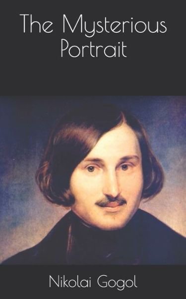 Cover for Nikolai Gogol · The Mysterious Portrait (Pocketbok) (2019)
