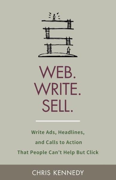 Cover for Chris Kennedy · Web. Write. Sell. (Paperback Book) (2019)