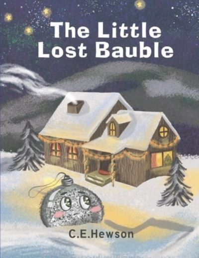 Cover for C E Hewson · The Little Lost Bauble (Paperback Book) (2019)