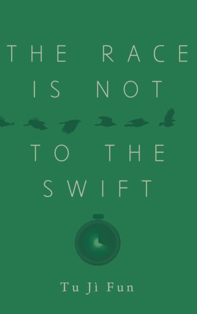 The Race Is Not to the Swift - Tu Jì Fun - Books - Resource Publications (CA) - 9781725250932 - November 14, 2019