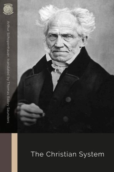 Cover for Arthur Schopenhauer · The Christian System (Paperback Bog) (2018)