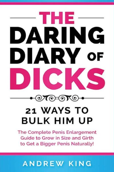 Cover for Andrew King · The Daring Dairy of Dicks (Paperback Book) (2018)