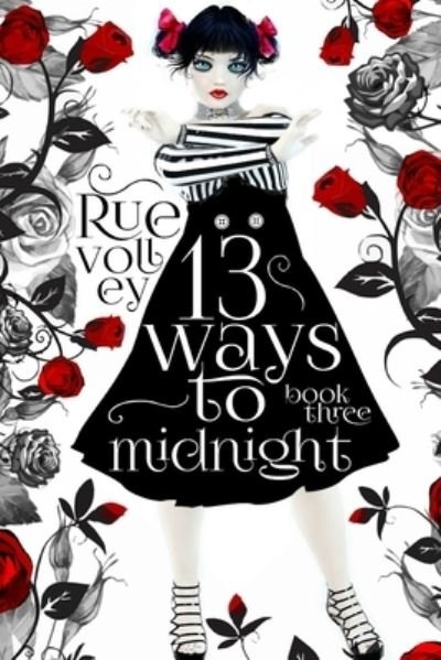 Cover for Rue Volley · 13 Ways to Midnight (The Midnight Saga Book #3) - The Midnight Saga (Paperback Book) (2018)