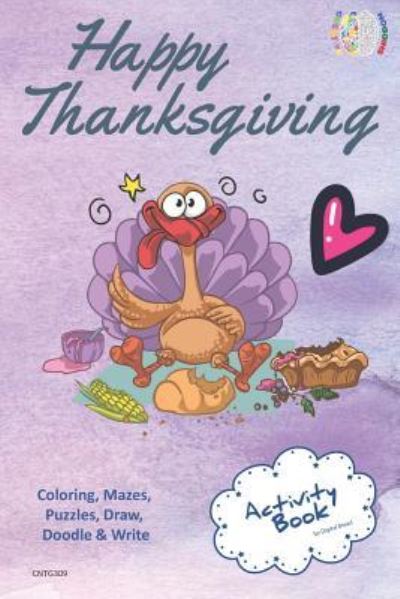 Cover for Digital Bread · Happy Thanksgiving Activity Book Coloring, Mazes, Puzzles, Draw, Doodle and Write (Paperback Book) (2018)