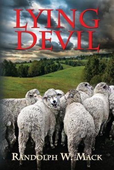 Lying Devil - Eric Bennett - Books - Randolph W. Mack - 9781733729932 - June 19, 2019