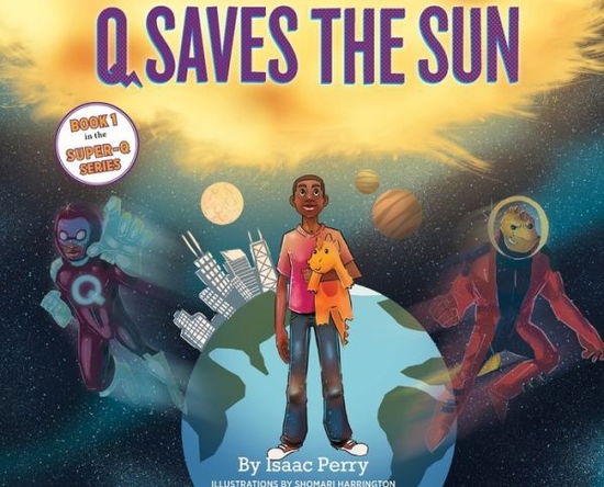 Cover for Isaac Perry · Q Saves the Sun (Hardcover Book) (2020)