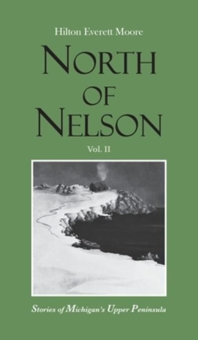 Cover for Hilton Everett Moore · North of Nelson (Book) (2023)