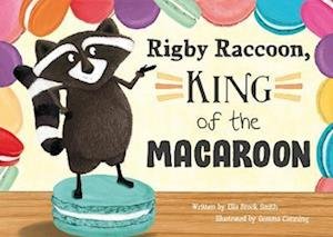 Rigby Raccoon, King of the Macaroon (Pocketbok) (2022)