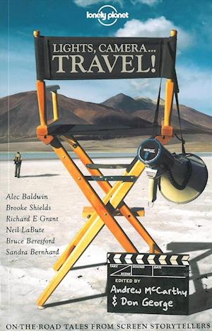 Cover for Andrew McCarthy · Lonely Planet Travel Literature: Lights, Camera ...Travel! (Sewn Spine Book) (2011)