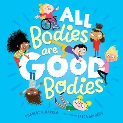 Cover for Charlotte Barkla · All Bodies Are Good Bodies (Hardcover Book) (2020)