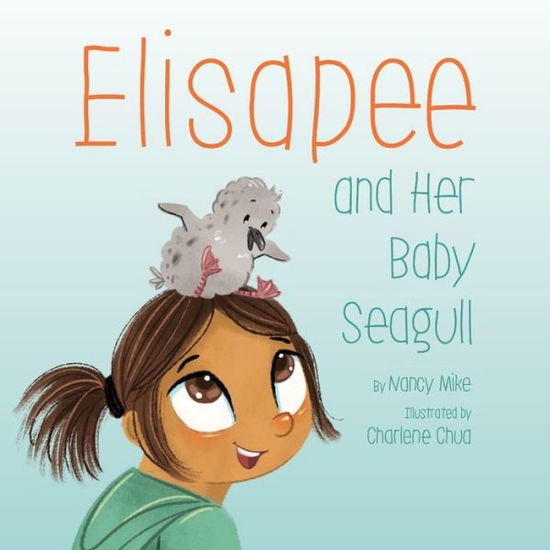 Cover for Nancy Mike · Elisapee and Her Baby Seagull (Paperback Book) [English edition] (2020)