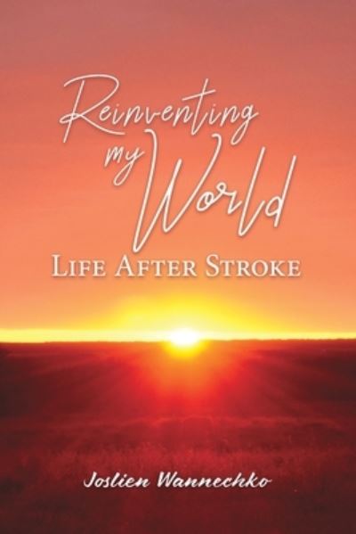 Cover for Joslien Wannechko · Reinventing My World: Life After Stroke (Paperback Book) (2022)