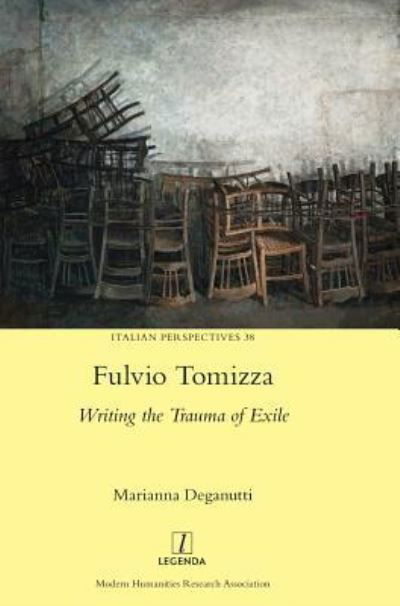 Cover for Marianna Deganutti · Fulvio Tomizza: Writing the Trauma of Exile - Italian Perspectives (Hardcover Book) (2018)