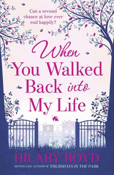 When You Walked Back into My Life - Hilary Boyd - Books - Quercus Publishing - 9781782060932 - October 10, 2013