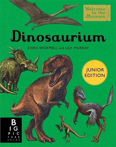 Cover for Lily Murray · Dinosaurium (Junior Edition) - Welcome To The Museum (Innbunden bok) [Junior edition] (2018)