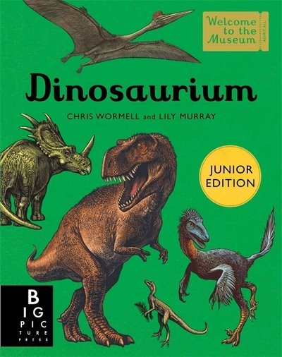 Cover for Lily Murray · Dinosaurium (Junior Edition) - Welcome To The Museum (Hardcover Book) [Junior edition] (2018)
