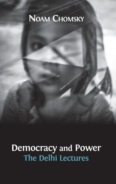 Cover for Jean Drèze · Democracy and Power: the Delhi Lectures (Hardcover Book) (2014)