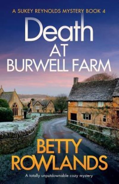Cover for Betty Rowlands · Death at Burwell Farm: A totally unputdownable cozy mystery - Sukey Reynolds Mystery (Pocketbok) (2019)