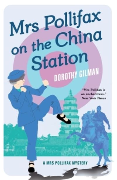 Cover for Dorothy Gilman · Mrs Pollifax on the China Station (A Mrs Pollifax Mystery) (Paperback Book) (2020)