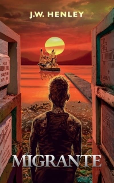 Migrante - J W Henley - Livros - Camphor Press Ltd - 9781788691932 - 16 de julho de 2020