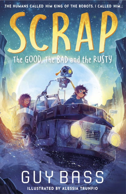 SCRAP: The Good, the Bad and the Rusty - SCRAP - Guy Bass - Libros - Little Tiger Press Group - 9781788956932 - 3 de octubre de 2024