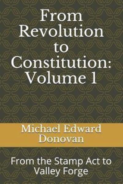 Cover for Michael Edward Donovan · From Revolution to Constitution (Paperback Bog) (2018)