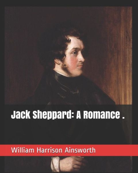 Cover for William Harrison Ainsworth · Jack Sheppard (Paperback Book) (2019)