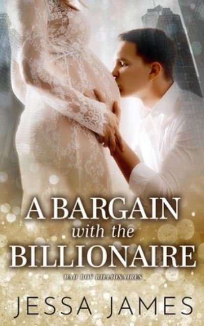 Cover for Jessa James · A Bargain With The Billionaire - Bad Boy Billionaires (Paperback Book) (2019)