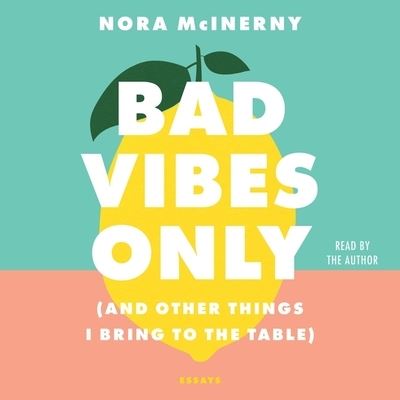 Cover for Nora McInerny · Bad Vibes Only (CD) (2022)