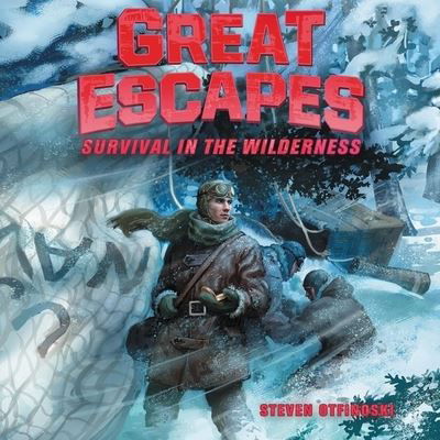 Cover for Steven Otfinoski · Great Escapes #4: Survival in the Wilderness (CD) (2020)