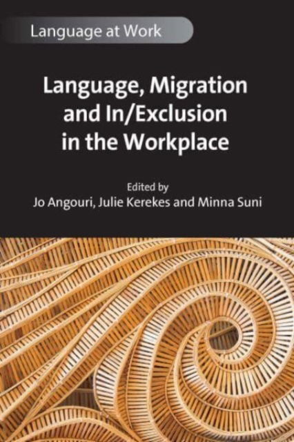 Cover for Language, Migration and In/Exclusion in the Workplace - Language at Work (Pocketbok) (2023)