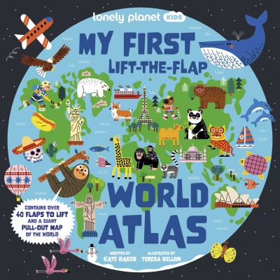 Lonely Planet Kids My First Lift-The-Flap World Atlas 1 - Lonely Planet Kids - Kirjat - Lonely Planet Global Limited - 9781838699932 - tiistai 5. syyskuuta 2023