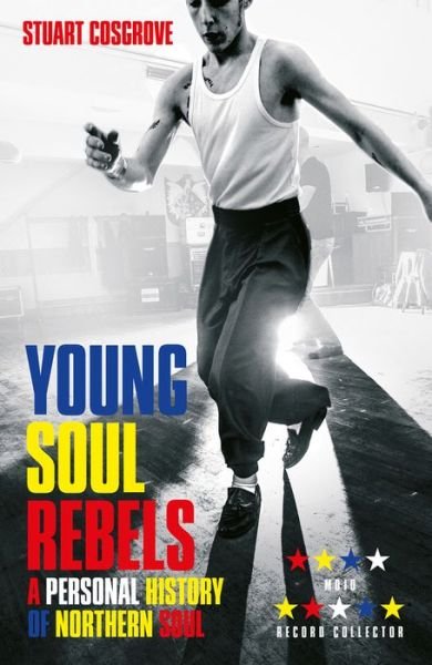 Cover for Stuart Cosgrove · Young Soul Rebels: A Personal History of Northern Soul (Pocketbok) (2017)