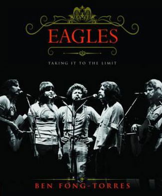 Cover for Ben Fong-torres · The Eagles (Hardcover Book) (2011)