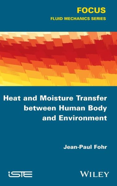 Cover for Jean-Paul Fohr · Heat and Moisture Transfer between Human Body and Environment (Hardcover Book) (2015)