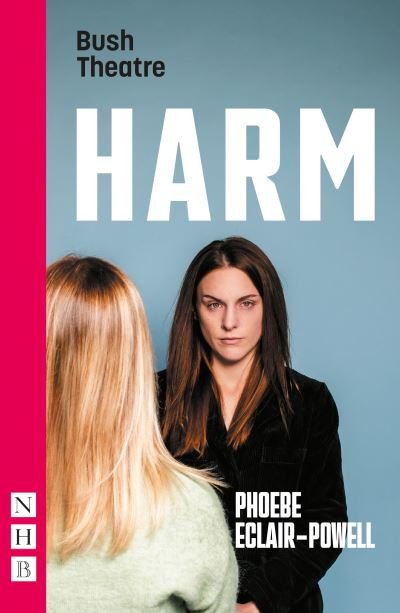 Cover for Phoebe Eclair-Powell · Harm (NHB Modern Plays) (Paperback Book) (2021)