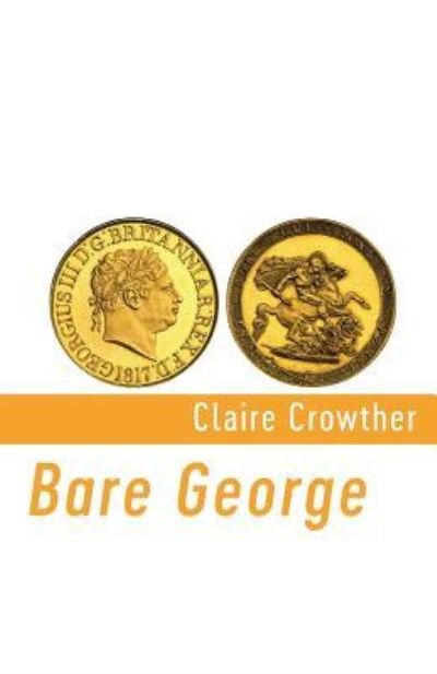 Cover for Claire Crowther · Bare George (Pamphlet) (2016)