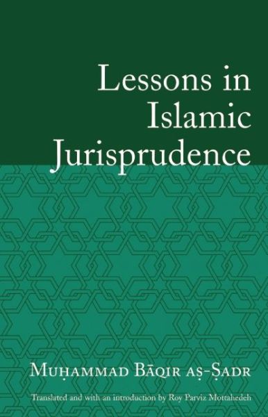Lessons in Islamic Jurisprudence - Muhammad Baqir As-Sadr - Books - Oneworld Publications - 9781851683932 - May 1, 2012