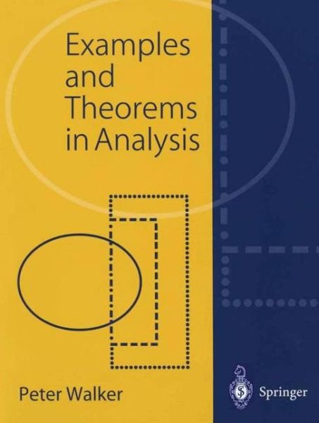 Cover for Peter Walker · Examples and Theorems in Analysis (Pocketbok) [Softcover reprint of the original 1st ed. 2004 edition] (2003)
