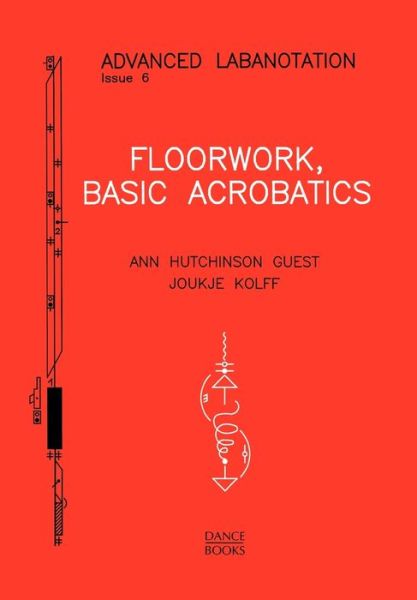 Cover for Ann Hutchinson Guest · Floorwork: Basic Acrobatics - Advanced Labanotation (Paperback Book) (2011)