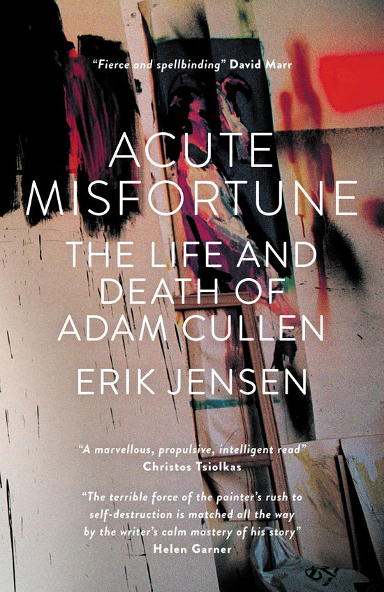 Cover for Erik Jensen · Acute Misfortune: the Life and Death of Adam Cullen (Hardcover bog) (2014)