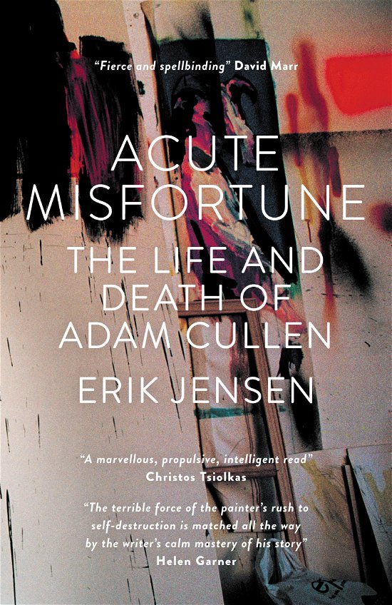 Cover for Erik Jensen · Acute Misfortune: the Life and Death of Adam Cullen (Innbunden bok) (2014)